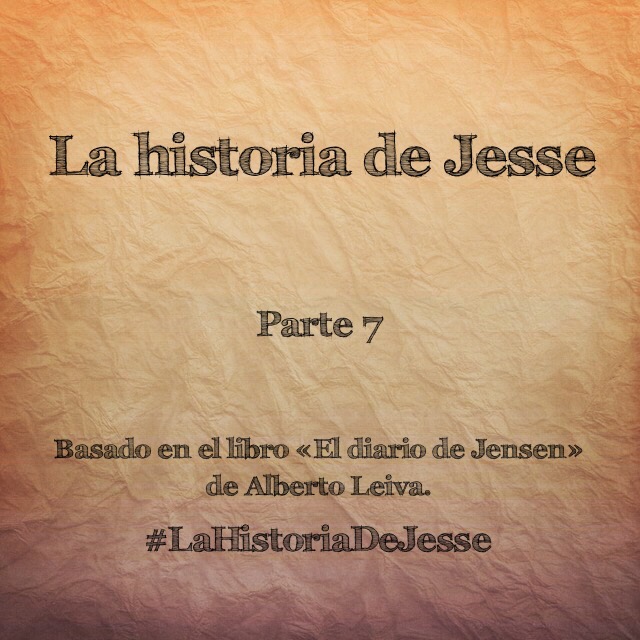 La Historia de Jesse - Parte 7