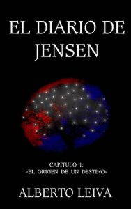 El diario de Jensen - Capítulo 1: «El origen de un destino»